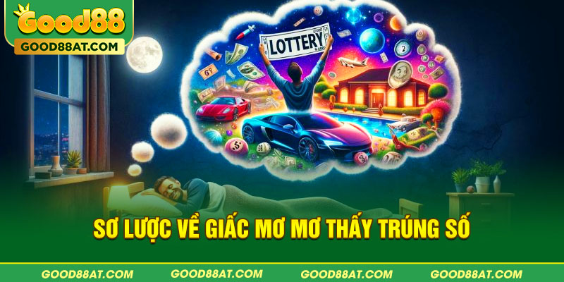 Sơ lược về giấc mơ mơ thấy trúng số