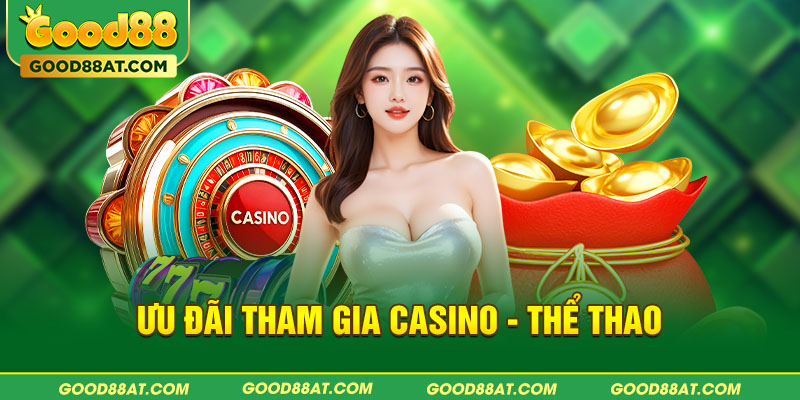 Ưu đãi tham gia casino - thể thao