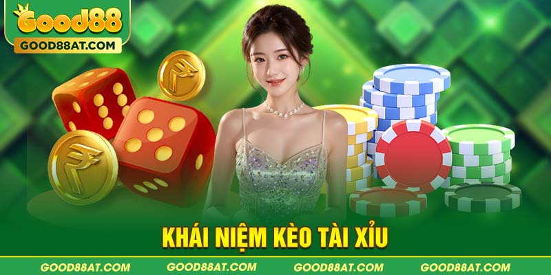 Khái niệm kèo tài xỉu