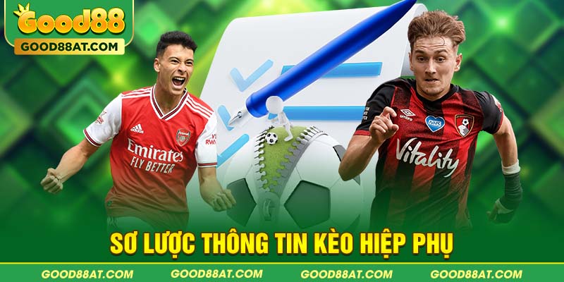 Sơ lược thông tin kèo hiệp phụ